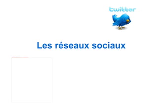 Les réseaux sociaux 