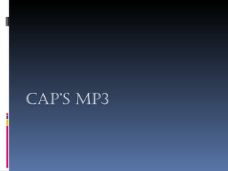 CaP’S MP3 