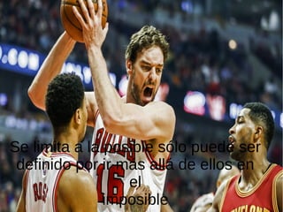 Se limita a la posible sólo puede ser
definido por ir más allá de ellos en
el
imposible
 
