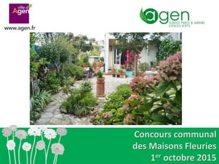 Concours communal
des Maisons Fleuries
1er octobre 2015
 
