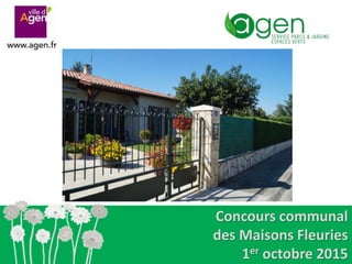 Concours communal
des Maisons Fleuries
1er octobre 2015
 