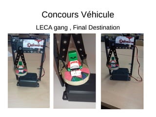 Concours Véhicule
LECA gang , Final Destination
 