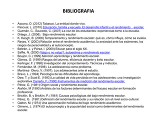 BIBLIOGRAFIA
• Ascona, O. (2012) Tabasco. La entidad donde vivo.
• Pascual, L. (2010) Educación, familia y escuela. El des...