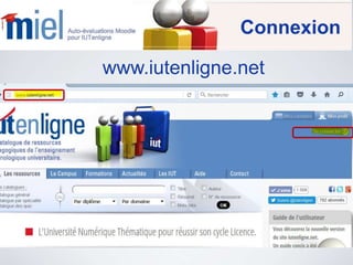 Connexion
www.iutenligne.net
 