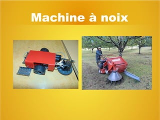 Machine à noix
 