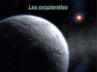 Les exoplanètes 