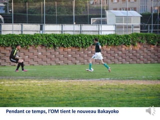 Pendant ce temps, l’OM tient le nouveau Bakayoko
 