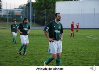 Attitude de winners
 