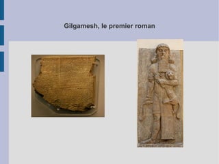 Gilgamesh, le premier roman

 