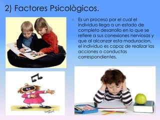  Es un proceso por el cual el
individuo llega a un estado de
completo desarrollo en lo que se
refiere a sus conexiones nerviosas y
que al alcanzar esta maduracion,
el individuo es capaz de realizar las
acciones o conductas
correspondientes.
 