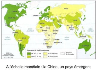 A l'échelle mondiale : la Chine, un pays émergent
 
