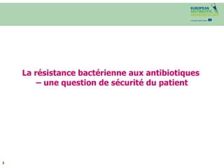 La résistance bactérienne aux antibiotiques  – une question de sécurité du patient 