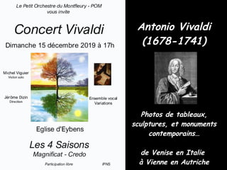 Antonio Vivaldi
(1678-1741)
Photos de tableaux,
sculptures, et monuments
contemporains…
de Venise en Italie
à Vienne en Autriche
 