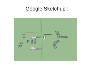 Google Sketchup :
 