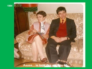 1984 Aaaaa... le look des années 80.....  