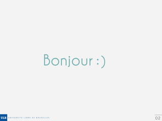 Bonjour : )

02

 