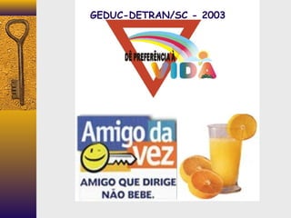 GEDUC-DETRAN/SC - 2003 
 