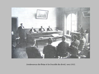 Soutenance de thèse à la Faculté de droit, vers 1932.  