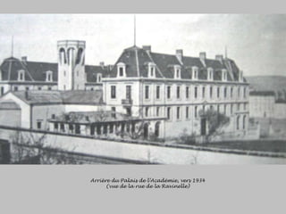 Arrière du Palais de l’Académie, vers 1934 (vue de la rue de la Ravinelle) 