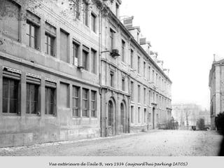 Vue extérieure de l’aile B, vers 1934 (aujourd’hui parking IATOS) 