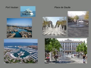 Port Vauban Place de Gaulle
 