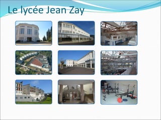 Le lycée Jean Zay
 
