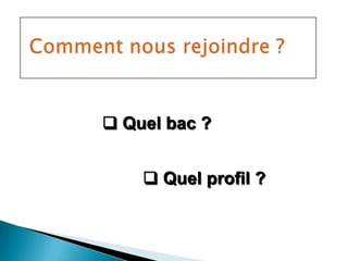  Quel bac ?


     Quel profil ?
 