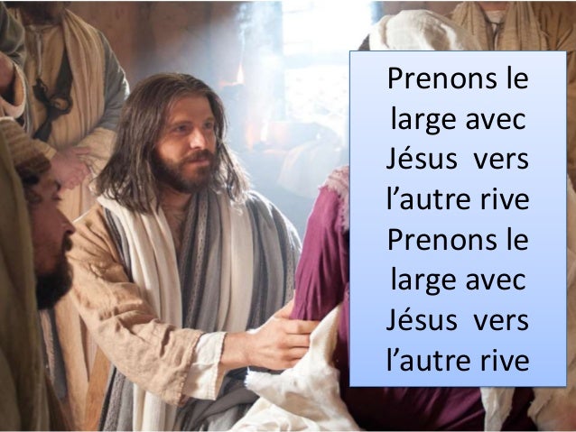 Chant Prenons Le Large Avec Jesus