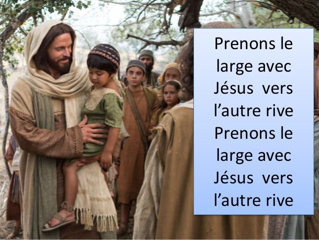Chant Prenons Le Large Avec Jesus