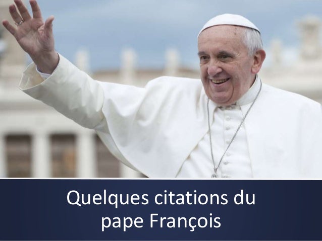 Belles Citations Du Pape François