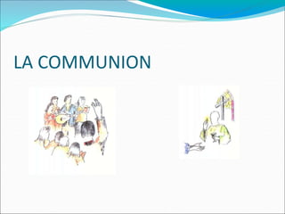 LA COMMUNION
 