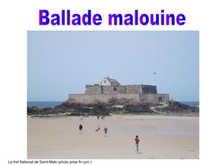 Le fort National de Saint-Malo (photo prise fin juin )
 