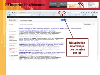1.2 Importer les références
Récupération
automatique
des données
par lot
 