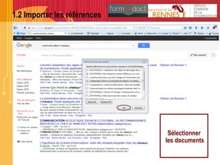 1.2 Importer les références
Sélectionner
les documents
 