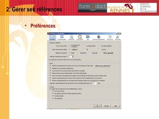 2. Gérer ses références
• Préférences
 
