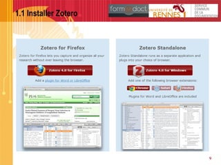 9
1.1 Installer Zotero
9
 