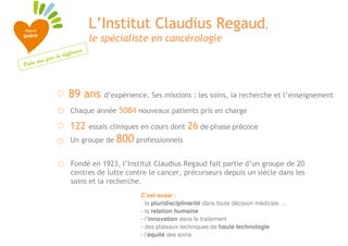 L’Institut Claudius Regaud,
                                 le spécialiste en cancérologie
                           nce...