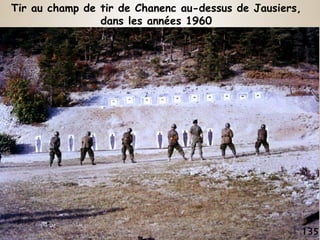 Tir au champ de tir de Chanenc au-dessus de Jausiers,
dans les années 1960
135
 