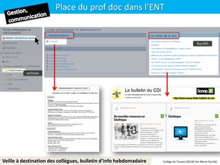 Place du prof doc dans l’ENT
Veille à destination des collègues, bulletin d’info hebdomadaire
archives
flux RSS
Collège du Taravo (20140 Ste-Marie-Sicché)
 