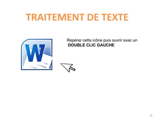 18
TRAITEMENT DE TEXTE
 