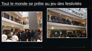 Tout le monde se prête au jeu des festivités
 