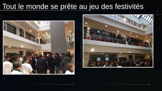 Tout le monde se prête au jeu des festivités
 