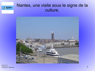 Nantes, une visite sous le signe de la culture. 