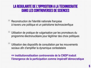 LA regularite de l'opposition a la technocratie
dans les controverses de sciences
Reconstruction de l'identité nationale f...
