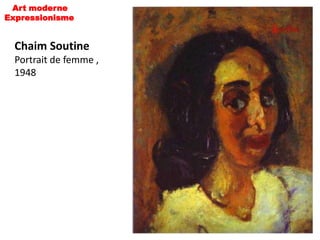 Art moderne
Expressionisme


  Chaim Soutine
  Portrait de femme ,
  1948
 