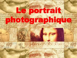 Le portrait
photographique
 