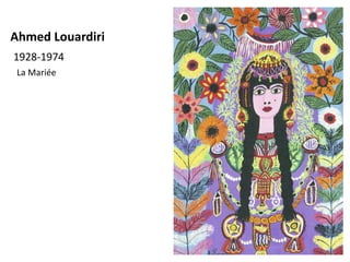 Ahmed Louardiri
1928-1974
 La Mariée
 