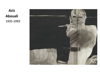 Aziz
Abouali
1935-1993
 