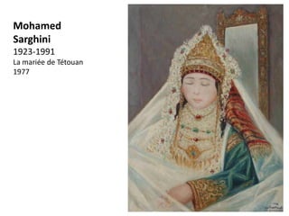 Mohamed
Sarghini
1923-1991
La mariée de Tétouan
1977
 