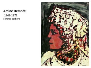 Amine Demnati
1942-1971
Femme Berbère
 